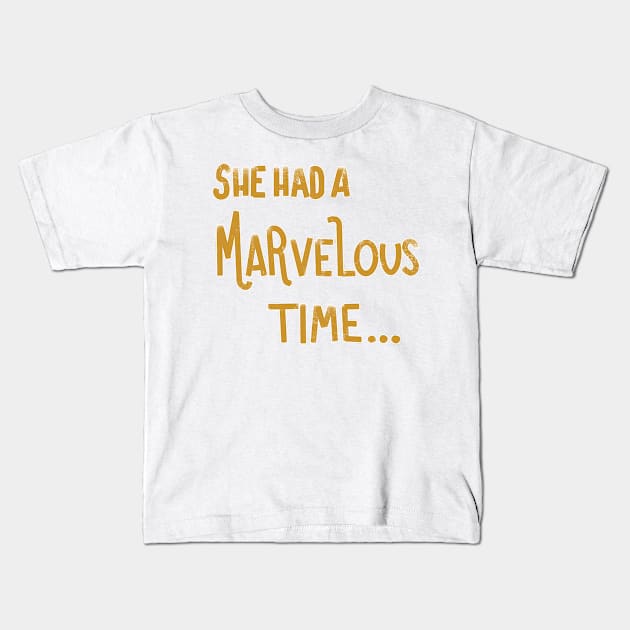 She Had A Marvelous Time... Lyrics Kids T-Shirt by emilystp23